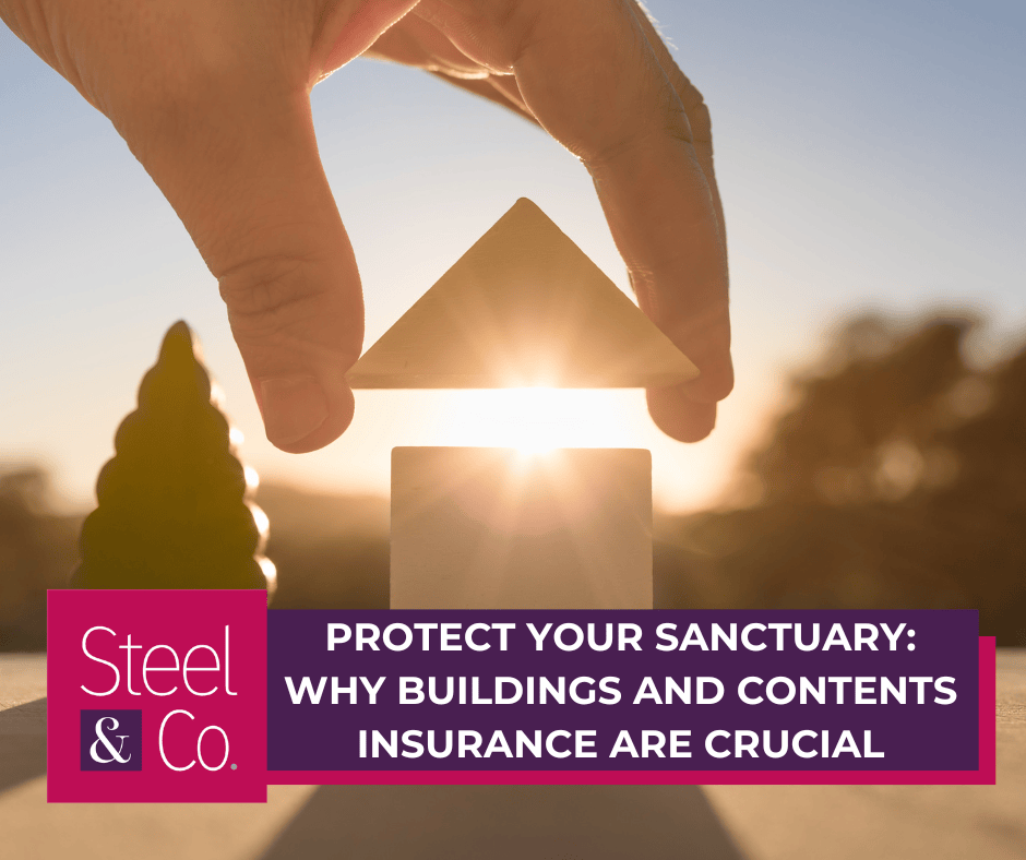 Protect Your Sanctuary: Why Buildings and Contents Insurance are Crucial