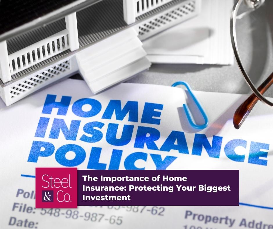 The Importance of Home Insurance: Protecting Your Biggest Investment